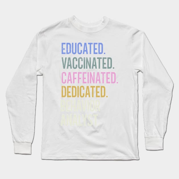 Behavior Analyst - Retro Vaccination Design Long Sleeve T-Shirt by best-vibes-only